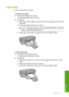 Page 23Load media
▲Select a paper size to continue. 
Load small-size paper 
a . Slide paper-width guide to the left. 
❑ Slide paper-width guide to the left. 
b . Load paper. 
❑ Insert stack of photo paper into photo tray with short edge forward and print 
side down. 
❑ Slide stack of paper forward until it stops.
NOTE: If the photo paper you are using has perforated tabs, load photo 
paper so that tabs are closest to you.
❑ Slide paper-width guide to the right until it stops at edge of paper.
Load full-size...