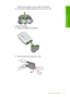 Page 29Wait for print carriage to move to center of the product. 
b . Press down to release cartridge, then remove it from slot.
3.Insert new cartridge. 
a . Remove cartridge from packaging.
b. Remove plastic tape using pink pull tab.
Replace the cartridges 27
Work with cartridges
 