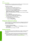 Page 36Preview your print job
You can preview your print job before sending it to the HP All-in-One. This helps to prevent 
wasting paper and ink on projects that do not print as expected. 
To preview your print job 
1. Make sure you have paper loaded in the input tray. 
2. On the File menu in your software application, click Print. 
3. Make sure the HP All-in-One is the selected printer. 
4. Click the button that opens the Properties dialog box. 
Depending on your software application, this button might be...