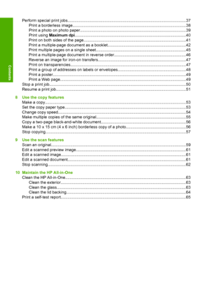 Page 5Perform special print jobs.........................................................................................................37 
Print a borderless image.....................................................................................................38 
Print a photo on photo paper ..............................................................................................39 
Print using  Maximum...
