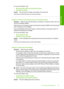 Page 104For more information, see: 
•Recommended papers for printing and copying 
•Information on paper 
Cause: The wrong kind of paper was loaded in the input tray. 
If this did not solve the issue, try the next solution.
Solution 4: Check to see if the product is in ink-backup mode 
Solution: Check to see if the the product is printing in ink-backup mode, with only 
one print cartridge installed. 
If the product is in ink-backup mode, text and photo quality will differ from those printed 
when using both print...