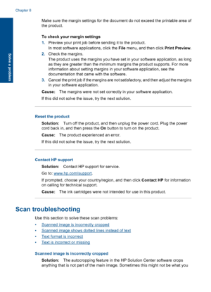 Page 51
Make sure the margin settings for the document do not exceed the printable area of
the product.
To check your margin settings
1.Preview your print job before sending it to the product.
In most software a pplications, click the  File menu, and then click  Print Preview.
2. Check the margins.
The product uses the margins you have set in your software application, as long
as they are greater than the minimum margins the product supports. For more
information about setting margins in your software...