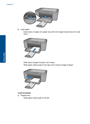 Page 31b. Load paper.
 Insert stack of paper into paper tray with short edge forward and print side
down.
 Slide stack of paper forward until it stops.
 Slide paper-width guide to the right until it stops at edge of paper.
Load envelopes
a. Prepare tray
 Slide paper-width guide to the left.
Chapter 5
28 Paper basics
Paper basics
 