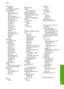 Page 230print carriage 
stalled 191
print cartridge protector 73
print cartridges
align 73, 195
check ink levels 69
clean 74
clean contacts 75
clean ink nozzle area 77
damaged 197
error message 197
handle 68
incorrect 197
low ink 127
low on ink 190
missing 197
non-HP ink 189
order 81
part names 68
previously used 190
replace 69
store 73
tips 94
print quality
smeared ink 99
print settings
brightness 35
color tone 35
layout 34
orientation 34
paper size 32
paper type 33
print quality 98
quality 34
reduce/enlarge...