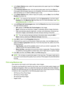 Page 446.In the Basic Options area, select the appropriate photo paper type from the Paper 
Type  drop-down list. 
7. In the Resizing Options area, click the appropriate paper size from the Size list. 
If the paper size and paper type are not compatible, the product software displays an 
alert and allows you to select a different type or size. 
8. In the Basic Options area, select a high print quality, such as Best, from the Print 
Quality  drop-down list.
NOTE:For maximum dpi resolution, go to the Advanced...