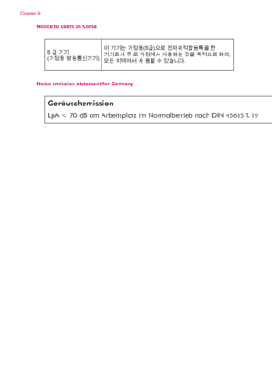 Page 58Notice to users in Korea
±)—å—åœI•µ±Ê°^B—¾°ñ¢±¹±E¼Á±¶¿ž¦¢°ù¿
—å—å¢ªÑ²±¢•µ±Ê¯…ªÑªa°^¿
œI–8°ù¤^±¶°ñ¢¿
¤%
¤]ž•³u¯¢¯…ªÑªa°^¿«Í±=¬jœ}œ™ B—¾—å—å
•µ±Ê°^¥Þ«V»j¬•—å—å
Noise emission statement for Germany
Geräuschemission
LpA < 70 dB am Arbeitsplatz im Normalbetrieb nach DIN 45635 T. 19
Chapter 9
56 Technical information
 