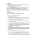 Page 372.Touch Network.
NOTE:If the menu option you want is not visible on the screen, touch the up or
down arrow to scroll through all the menu options.
3.Touch Wireless Setup Wizard.
This runs the Wireless Setup Wizard. The setup wizard searches for available
networks, and then displays a list of detected network names (SSIDs). The
infrastructure networks appear first in the list, followed by available ad hoc networks.
The networks with the strongest signal appear first, the weakest appear last.
4.On the...