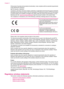 Page 60If this product has telecommunications functionality, it also complies with the essential requirements
of the following EU Directive:
R&TTE Directive 1999/5/EC
Compliance with these directives implies conformity to applicable harmonized European standards
(European Norms) that are listed in the EU Declaration of Conformity issued by HP for this product
or product family and available (in English only) either within the product documentation or at the
following web site: 
www.hp.com/go/certificates (type...