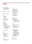 Page 63Index
Symbols/Numerics
10 x 15 cm photo paper
specifications 46
A
after the support period 44
B
buttons, control panel 7
C
control panel
buttons 7
features 7
copy
specifications 48
customer support
warranty 44
E
encryption
WEP key 34
envelopes
specifications 46
environment
Environmental product
stewardship program 48
environmental
specifications 46
I
interface card 31, 32
L
labels
specifications 46
legal paper
specifications 46
letter paper
specifications 46
N
network
interface card 31, 32
security 34
P...