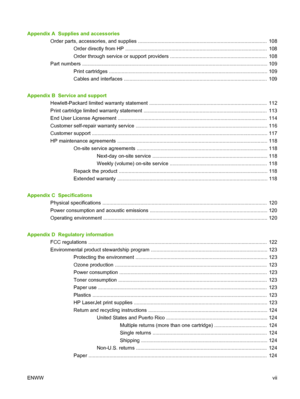 Page 9Appendix A  Supplies and accessoriesOrder parts, accessories, and supplies ........................................................................................ ....  108
Order directly from HP .....................................................................................................  10 8
Order through service or support providers .....................................................................  108
Part numbers...