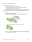 Page 72Replace supplies and parts
Supply replacement guidelines
Keep the following guidelines in mind when setting up the product.
●Sufficient space is required above and in the front of the product for removing supplies.
● The product should be located on a flat, sturdy surface.
NOTE:
Hewlett-Packard recommends the use of HP supplies in this product. Use of non-HP supplies
can cause problems requiring service that is not covered by the HP warranty or service agreements.
Redistribute toner
When toner is low,...