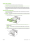 Page 75Clean the product
Clean the outside of the printer with a clean, damp cloth when necessary.
CAUTION:Do not use ammonia-based cleaners on or around the printer.
During the printing process, paper, toner, and dust particles can accumulate inside the printer. Over
time, this buildup can cause print quality problems, such as toner specks or smearing, and paper jams.
To correct and prevent these types of problems, you can clean the print cartridge area and the printer
media path.
Clean the print-cartridge...