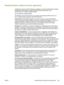 Page 101
Hewlett-Packard software license agreement
ATTENTION: USE OF THE SOFTWARE IS SUBJECT TO THE HP SOFTWARE LICENSE
TERMS SET FORTH BELOW. USING THE SOFTWARE INDICATES YOUR
ACCEPTANCE OF THESE LICENSE TERMS.
HP SOFTWARE LICENSE TERMS
The following License Terms govern your use of the accompanying Software unless you
have a separate signed agreement with Hewlett-Packard.
License Grant. Hewlett-Packard grants you a license to use one copy of the Software.
Use means storing, loading, installing, executing, or...