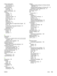 Page 113
printer media guidesmain input tray 6
priority feed slot 6
printer properties accessing 10
online help 10
printer, specifications 80
printing booklets 37
canceling 17
cardstock 33
custom-size media 33
envelopes 27
forms, preprinted 32
labels 31
letterhead 32
manual feed 16
multiple pages on a single sheet of paper 36
N-up 36
on both sides of the paper (manual) 34
transparencies 31
watermarks 39
priority feed slot loading 26
location 4
overview 6
R
Ready light 4
recycling HP printing supplies returns and...