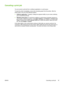 Page 25
Canceling a print job
You can cancel a print job from a software application or a print queue.\
To stop the printer immediately, remove the remaining paper from the printer. After the
printer stops, use one of the following options.
●Software application : Typically, a dialog box appears briefly on your screen, allowing
you to cancel the print job.
● Windows print queue : If a print job is waiting in a print queue (computer memory) or
print spooler, delete the job there. Click  Start, Settings , and...