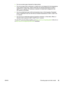 Page 33
●Do not use photo paper intended for Inkjet printers.
● Do not use paper that is embossed or  coated and is not designed for the temperatures
of the printers image fuser. Select media that can tolerate temperatures of 200°C
(392°F) for 0.1 second. HP produces a selection of media that is designed for the
HP LaserJet 1018 printer.
● Do not use letterhead paper with low-temperature dyes or thermography. Preprinted
forms or letterhead must use inks that can tolerate temperatures of 200°C (392°F) for
0.1...