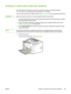 Page 41
Printing on custom-size media and cardstock
The HP LaserJet 1018 printer can print on custom-size media or cardstock between
76 x 127 mm (3 x 5 inches) and 216 x 356 mm (8.5 x 14 inches).
Use the main input tray for multiple sheets. See 
Main input tray  for the supported media sizes.
CAUTION
Make sure that the sheets are not stuck together before you load them.
1. Load the media with the narrow side forward and  the side to be printed facing up. Adjust
the media guides to fit the media.
2. Access the...