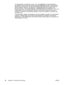 Page 100TO THE EXTENT ALLOWED BY LOCAL LAW, THE REMEDIES IN THIS WARRANTY
STATEMENT ARE YOUR SOLE AND EXCLUSIVE REMEDIES. EXCEPT AS INDICATED
ABOVE, IN NO EVENT WILL HP OR ITS SUPPLIERS BE LIABLE FOR LOSS OF DATA
OR FOR DIRECT, SPECIAL, INCIDENTAL, CONSEQUENTIAL (INCLUDING LOST
PROFIT OR DATA), OR OTHER DAMAGE, WHETHER BASED IN CONTRACT, TORT, OR
OTHERWISE. Some countries/regions, states or provinces do not allow the exclusion or
limitation of incidental or consequential damages, so the above limitation or...