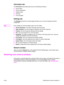 Page 27ENWWSwitching from wired to wireless 21
Information tab
The Information tab provides quick links to the following information:
●Device status
●Device configuration
●Supplies status
●Event log
●Print Info pages
Settings tab
The Settings tab has links to several pages that allow you to view and change the printers 
configuration.
NoteDriver settings can override settings made in the HP toolbox.
●Device Information. View basic information about the printer.
●Paper Handling. View and change the settings for...