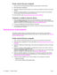 Page 3630  Chapter 3 Problem solvingENWW
Printer cannot find your computer
1Verify you have a functioning wireless network by using another wireless device.
2Verify the printer is operational. 
3Verify the IP address and subnet mask of your printer and computer are similar (on the same 
network).
4Verify the encryption settings on your access point. The same encryption key and settings 
must be used on both the access point and the printer.
For more information, see Solving problems that occur during...