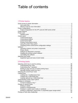 Page 7Table of contents
1 Printer basics
Quick access to printer information ...........................................................................................2
User guide links ..................... ....................................................... .................................. ....2
Where to look for more information ..................... .............................................. .................2
Printer configurations ..............................