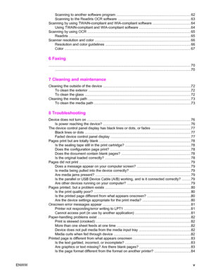 Page 7Scanning to another software program ............................................................................ 62
Scanning to the Readiris OCR software ........................................................................... 63
Scanning by using TWAIN-compliant and WIA-compliant software .......................................64
Using TWAIN-compliant and WIA-compliant software .....................................................64
Scanning by using OCR...