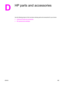 Page 141D
HP parts and accessories
Use the following topics to find out about ordering parts and accessories for your device:
●
Ordering HP parts and accessories
●
HP LaserJet print cartridges
ENWW131
 