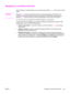 Page 29Stopping or canceling a print job
If your print job is currently printing, you can cancel it by pressing CANCEL on the device control
panel.
CAUTION
Pressing CANCEL clears the job that the device is currently processing. If more than one
process is running (for example, the device is printing a document while receiving a fax),
pressing 
CANCEL clears the process that currently appears on the device control panel.
You can also cancel a print job from a software program or a print queue.
To stop the print...