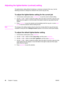 Page 58Adjusting the lighter/darker (contrast) setting
The lighter/darker setting affects the lightness or darkness (contrast) of the copy. Use the
following procedure to change the contrast for the current copy job only.
To adjust the lighter/darker setting for the current job
1. On the device control panel, press LIGHTER/DARKER to see the current contrast setting.
2. Use the < or the > button to adjust the setting. Move the slider to the left to make the copy
lighter than the original, or move the slider to...