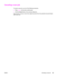 Page 69Canceling a scan job
To cancel a scan job, use one of the following procedures.
●Press 
CANCEL on the device control panel.
●Click the Cancel button in the onscreen dialog box.
If you cancel a scan job, remove the original document from the automatic document feeder
(ADF) input tray.
ENWWCanceling a scan job59
 