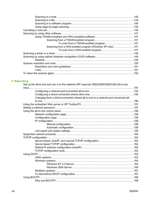 Page 10Scanning to e-mail............................................................................................................. .145
Scanning to a file..................... ........................................................................................ ...145
Scanning to a software program..........................................\
...............................................146
Using page-by-page scanning.............................................\...