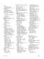 Page 418C
cablespart numbers 366
USB, troubleshooting 340
call report, fax
printing 96, 361
troubleshooting 346
caller-ID boxes, connecting HP LaserJet 3050/3055 all-in-
one 113
HP LaserJet 3390/3392 all-in- one 116
phone lines 111
calling cards 73
Canadian DOC statement 392
canceling copy jobs 121
faxes 75
print jobs 65
scan jobs 146
capacity
output bins 60
trays 2, 3, 4, 33, 34
card stock guidelines for using 31
printing on 60, 63, 205
priority input slot, loading 40
specifications 33, 34, 64, 206...