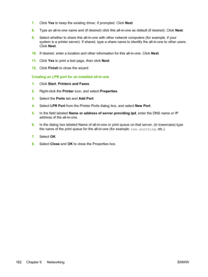 Page 2007.Click  Yes to keep the existing driver, if prompted. Click  Next.
8. Type an all-in-one name and (if desired) click this all-in-one as default (if desired). Click  Next.
9. Select whether to share this all-in-one with other network computers (for example, if your
system is a printer server). If shared, type a share name to identify the all-in-one to other users.
Click  Next.
10. If desired, enter a location and other information for this all-in-one. Click  Next.
11. Click  Yes to print a test page,...