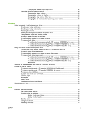 Page 7Changing the default tray configuration .................................................... ..........44
Using the all-in-one volume controls........... ................................................................. ........45
Changing the alarm volume......... ...................................... ..................................45
Changing the volume for the fax.................... ........................................... ...........45
Changing the ring volume of the fax................