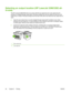 Page 78Selecting an output location (HP LaserJet 3390/3392 all-
in-one)
The HP LaserJet 3390/3392 all-in-one comes with the top output bin and a rear output door for
printing to a straight-through output path. Print jobs emerge  from the top output bin when the rear
output door is closed. Print jobs emerge from the back  of the all-in-one when the rear output door is
open.
● Open the rear output door to use the straight-through output path if problems occur when
printing to the top output bin, or when printing...