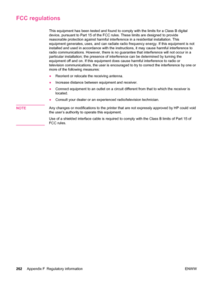 Page 274FCC regulations
This equipment has been tested and found to comply with the limits for a Class B digital
device, pursuant to Part 15 of the FCC rules. These limits are designed to provide
reasonable protection against harmful interference in a residential installation. This
equipment generates, uses, and can radiate radio frequency energy. If this equipment is not
installed and used in accordance with the instructions, it may cause harmful interference to
radio communications. However, there is no...
