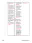 Page 139●Make sure that you have
selected the correct tray.
(See 
Selecting a paper
source .)
● Make sure that trays are
correctly configured for
paper size and type. (See
Loading trays .) Print a
configuration page to see
current tray settings. (See
Configuration page .)
● Make sure that the tray
selection (Source) or Type
in the printer driver or
program is set correctly.
(The printer driver and
program settings override
the printer control panel
settings.)
● By default, paper loaded in
tray 1 will be printed...