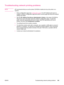 Page 195Troubleshooting network printing problems
NOTEHP recommends that you use the printer CD-ROM to install and set up the printer on a
network.
● Print a configuration page (see 
Configuration page ). If an HP Jetdirect print server is
installed, printing a configuration page also prints a second page that shows the network
settings and status.
● See the  HP Jetdirect Print Server Administrators Guide  on the printer CD-ROM for
help and for more information about the Jetdirect configuration page. To reach...