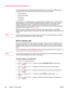 Page 96Using job-storage features
The printer supports four distinct job-storage features that you can use to initiate printing
from the printer control panel after the print job is sent from the computer: 
● Quick copy jobs
● Proof and hold jobs
● Private jobs
● Stored jobs
Some features are available without an optional hard disk  installed, but to use all of the job-
storage features, you must install an optional hard  disk accessory in the printer and then
properly configure the drivers. To support...