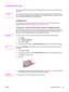 Page 37Loading input trays
This section contains information about loading standard- and custom-size media into the
input trays.
CAUTION
To avoid a jam, never add or remove paper from a tray while printing or copying from that
tray. To avoid damaging the MFP,  print labels and envelopes from tray 1 only. Print on only
one side of labels, envelopes, and transparencies.
Loading tray 1
Tray 1 holds up to 100 sheets of paper  or 10 envelopes. For more information about
supported media, see 
Supported types and...