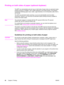 Page 100Printing on both sides of paper (optional duplexer)
The MFP can automatically print and copy on both sides of paper when an automatic duplex
printing accessory is installed. This is called  duplexing or two-sided printing. The duplexer
supports the following paper sizes: Letter, Legal, Executive, A4, A5, Executive (JIS), 8.5x13,
and JIS B5.
The ADF has automatic duplex scanning, so you can automatically scan two-sided
documents. However, you must have an automatic duplex printing accessory installed to...