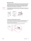 Page 23Moving the printer 
The printer is heavy and should be lifted by two people. One person should stand at the front
of the printer, and the other person should stand at the back of the printer. To lift the printer,
grip the lift handles that are on the sides of the printer. Do not attempt to lift the printer by
gripping any other part of the printer. If the bottom of the printer is attached to an optional
accessory (such as a 500-sheet feeder, a 1,500-sheet feeder, or a storage cabinet), the
accessory...