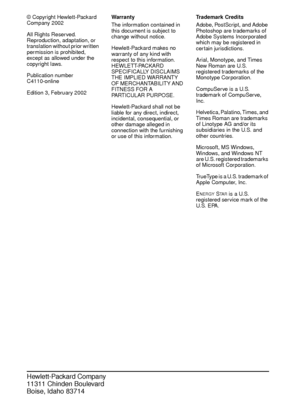 Page 4Hewlett-Packard Company
11311 Chinden Boulevard
Boise, Idaho 83714
© Copyright Hewlett-Packard 
Company 2 002
All Rights Reserved. 
Reproduction, adaptation, or 
translation without prior written 
permission is prohibited, 
except as allowed under the 
copyright laws.
Publication number
C4110-online Ed it ion 3,  February  2002 Warranty
The information contained in 
this document is subject to 
change without notice.
Hewlett-Packard makes no 
warranty of any kind with 
respect to this information....