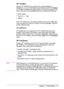 Page 31ENChapter 1:  Printer Basics 19
HP ToolBox
Access HP ToolBox from a printer icon on the desktop in 
Windows 3.1x or on the Windows 95 and Windows NT 4.0 
Taskbar. 
HP ToolBox provides one-step access to the current status of the 
printer and a list of all available features, including the following:
printer status
“How Do I...” help
utilities
From HP ToolBox you can launch utilities such as HP JobMonitor. 
If you choose not to use HP ToolBox, it can be disabled. See the 
printer software help.
HP...