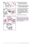 Page 4634 Chapter 2:  Printing Tasks  EN
6aWhen loading a full stack of 
media, continue to step 6B. 
Otherwise, proceed to step 7.
6bAlign the tension lever up or down 
to match the symbol displayed in 
the tension indicator window.
7To prevent jams, rotate the dial in the 
tray so the printer will read the 
correct size of paper. The toggle 
switch accesses more sizes. An 
error message will appear in the 
control panel display if the dial is not 
set properly.
8Slide the tray into the printer.
Note
If you...