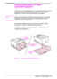 Page 47ENChapter 2:  Printing Tasks 35
Printing Both Sides of Paper 
(Optional Duplexer)
The printer can automatically print on both sides of paper with an 
optional duplex printing accessory (duplexer). This is called 
duplexing. To order optional accessories, see page 8.
NoteSee the documentation included with the duplexer for complete 
installation and setup instructions. Duplexing might require 
additional memory (page C-1).
The duplexer supports sizes from 5.8 by 8.3 inches (148 by 
210 mm) to 11.7 by 17...