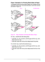 Page 5038 Chapter 2:  Printing Tasks  EN
Paper Orientation for Printing Both Sides of Paper
The duplexer prints the second side of paper first, so paper such as 
letterhead, prepunched, and preprinted paper need to be oriented 
as shown in Figure 10. 
Figure 10   Paper Orientation for Printing Both Sides of Paper
For Tray 1, load the first side facing down.
Load letter, A4, A5, Executive, and B5 paper with the top, short 
edge toward the right.
Load other sizes with the top, short edge toward the printer.
For...