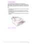 Page 5644 Chapter 2:  Printing Tasks  EN
Printing Labels
Use only labels recommended for use in laser printers. 
Multi-thickness labels and labels that do not stack flat might print 
better rotated. To print rotated paper, see page 47. Make sure that 
labels meet the specifications for the input tray you use (page A-9).
Do:
Print a stack of 50 labels from Tray 1 or a stack of 50 to 100 labels 
from other trays.
Load labels with the side-to-be-printed facing up, and the top, 
short edge toward the right, if...