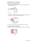 Page 107ENWWClearing jams105
Clearing jams from the output areas
To clear jams in the standard output bin 
1If the jam extends into the output area, slowly and carefully pull the paper straight out of the 
printer so that it does not tear.
2 Open the left door and carefully pull out any paper from area. (If an optional output device is 
installed, first move it away from the printer to access the left door.)
3 Close all open doors. If an optional output devi ce is installed, push it back into place.
To clear...