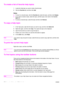 Page 202200Appendix  F Using the HTML Help Viewer ENWW
To create a list of fa vorite help topics 
1Locate the Help topic you want to make a favorite topic. 
2 Click the  Favorites  tab, and then click  Add. 
Notes
●To return to a favorite topic, click the  Favorites tab, select the topic, and then click  Display. 
●If you want to rename a topic, select the topic, and then type a new name in the  Current 
topic  box. 
●To remove a favorite topic, select the topic and then click  Remove. 
To copy a help topic 
1In...